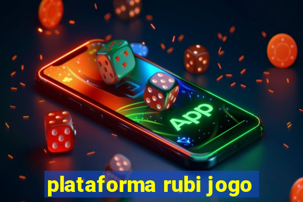 plataforma rubi jogo